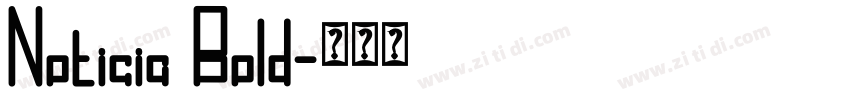 Noticia Bold字体转换 Noticia Bold字体转换